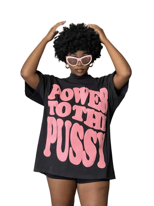 POWER TO THE P OVERSIZED T-SHIRT 100% Shrink-Free Cotton